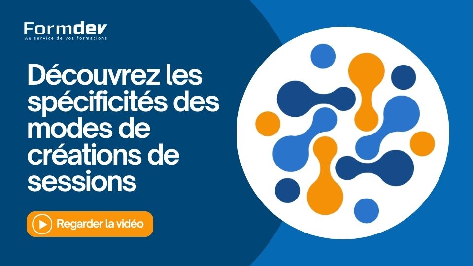 Découvrez les spécificités des modes de créations de sessions