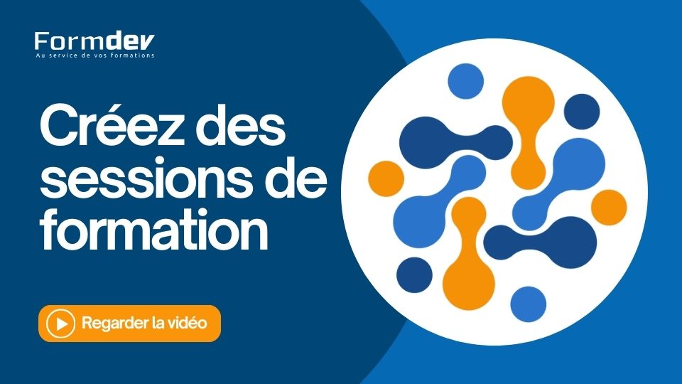 Créez des sessions de formation