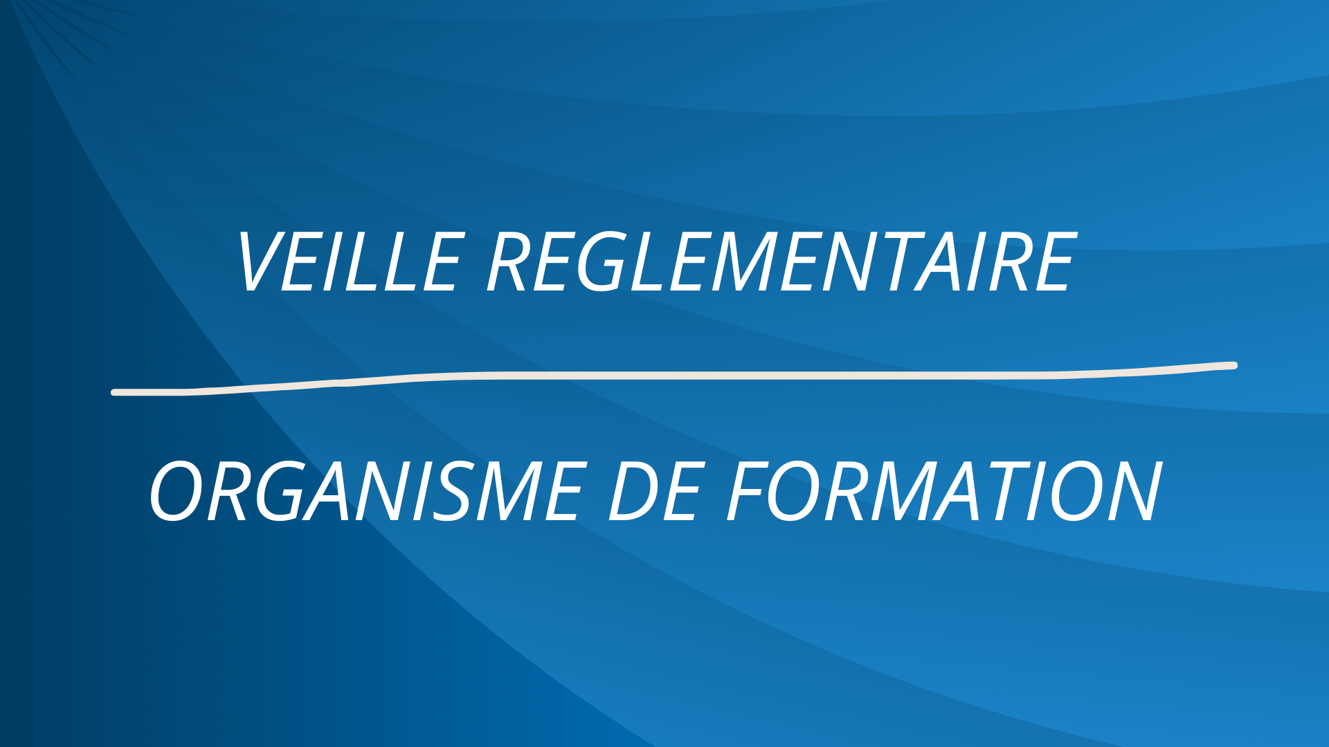 La Veille réglementaire dans la formation : méthode, enjeux et bonnes pratiques en