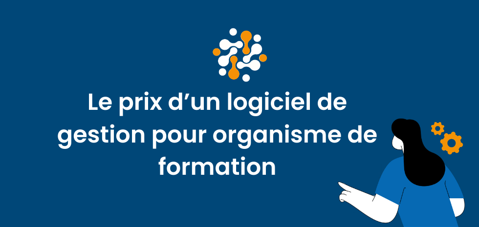 Prix d'un logiciel de gestion pour organisme de formation : Guide ROI