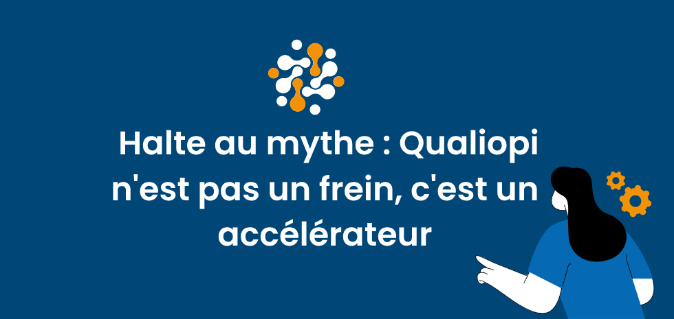 Qualiopi : un accélérateur pour votre organisme de formation

