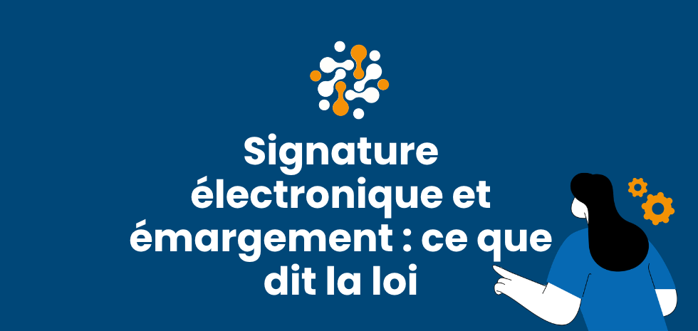 Utiliser Signature électronique et feuille de présence pour sécuriser la dématérialisation et garantir la conformité de vos émargements.