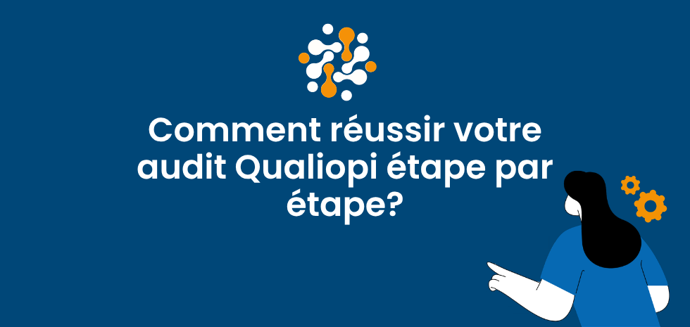 Audit Qualiopi : check-list complète pour réussir sans stress