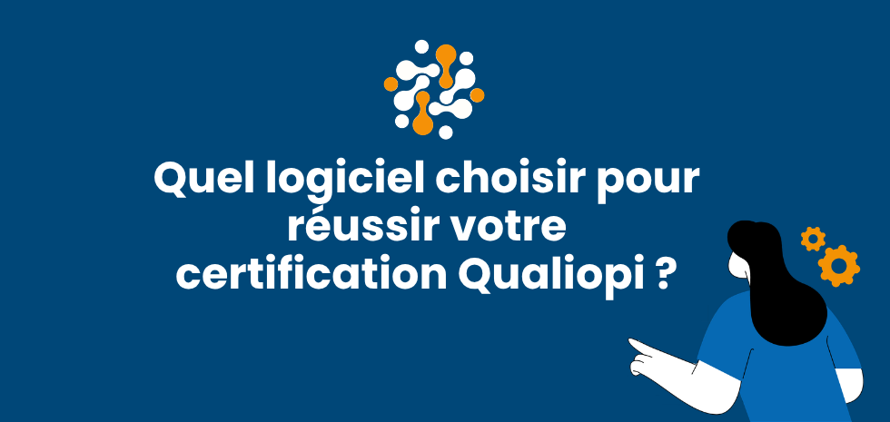 Logiciel Qualiopi : Les fonctionnalités indispensables pour réussir vos audits