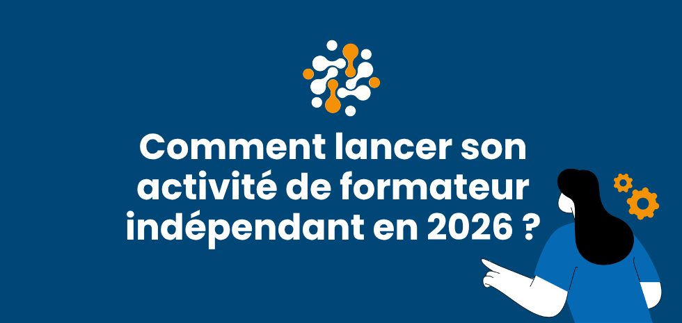 Lancer activité formateur indépendant 2026 : guide complet