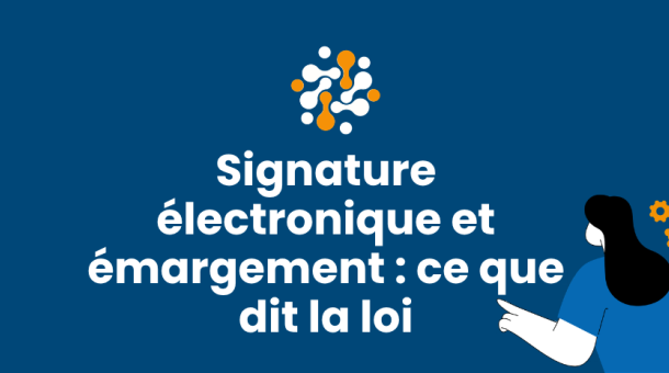 Utiliser Signature électronique et feuille de présence pour sécuriser la dématérialisation et garantir la conformité de vos émargements.